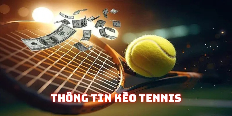 Cá Cược Tennis Dễ Trúng Tại Bet88 - Luật Mới 2025 Thông tin định nghĩa kèo tennis