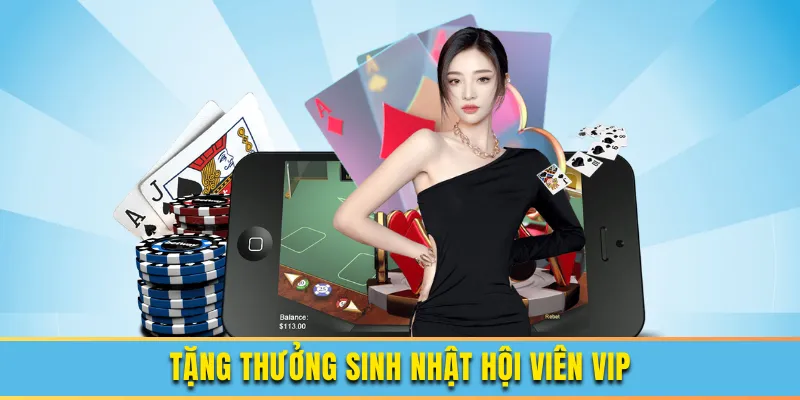 Khuyến Mãi Hội Viên VIP Cho Thành Viên Thân Thiết BET88 Tặng thưởng sinh nhật hội viên vip