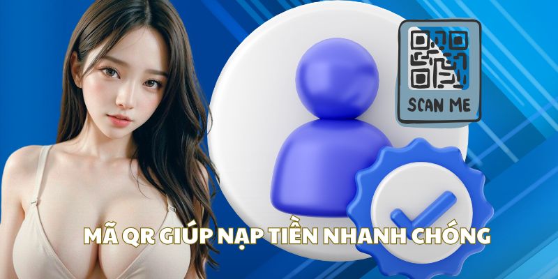 NẠP TIỀN BET88 Giao dịch bằng mã QR nhanh chóng tại Bet88